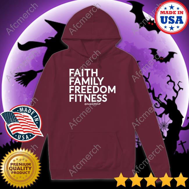 Jp Sears Faith Family Freedom Fitness Shirt
