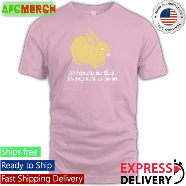 Katz Und Goldt Shop Ich Betrachte Das Elend Ich Trage Nicht Zu Ihm Bei Shirt 2022 Isotopp