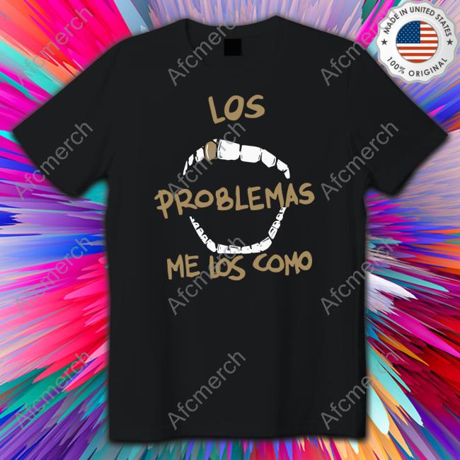 Los Problemas Me Los Como Long Sleeve Tee Ritxu D. OmegaLos Problemas Me Los Como Shirt