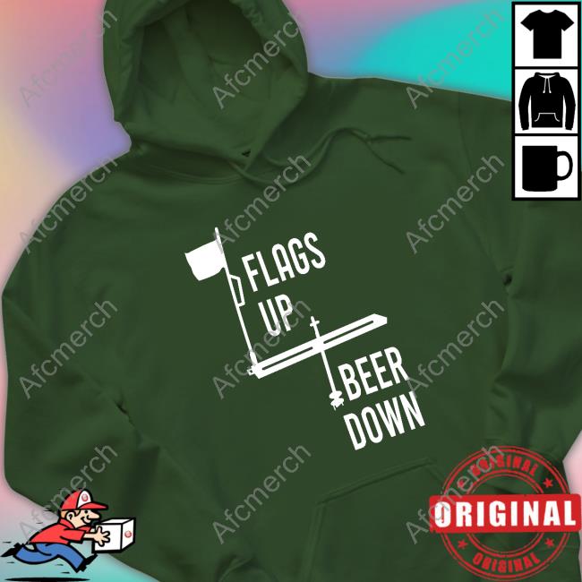 Flags Up Beer Down Tee Shirt