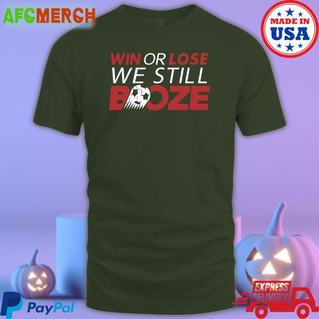Win Or Lose We Still Boze Tank Barstool Sports Win Or Lose We Still Boze Shirt Barstool Sports