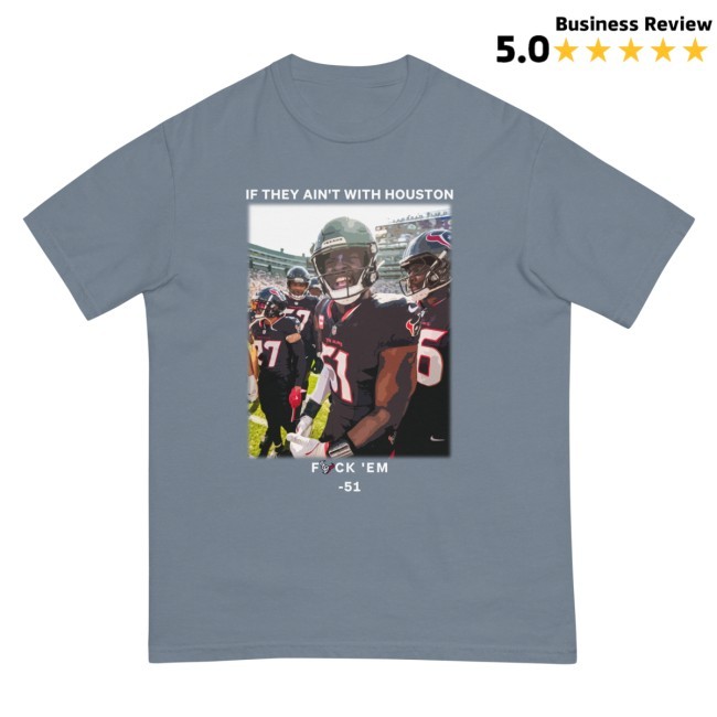 If They Ain't With Houston New T-Shirt Houston Stressans