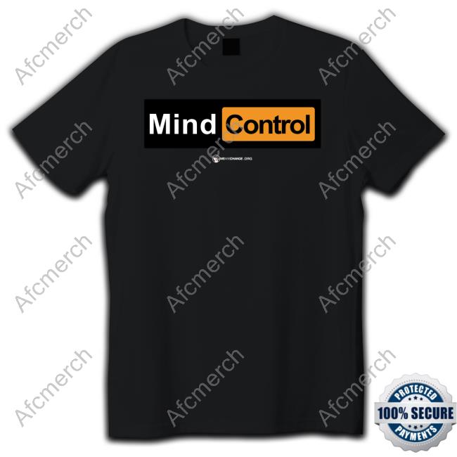 It's Mind Control Tee The Best Political Shirts Merch