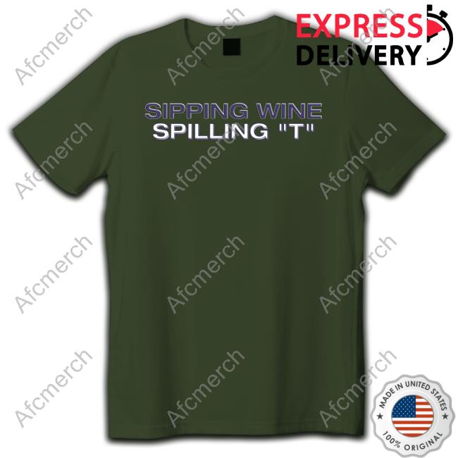 Sipping Wine Spilling T T-Shirt