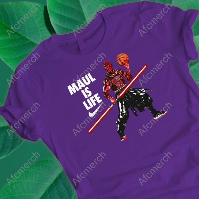 Maul Is Life T Shirt