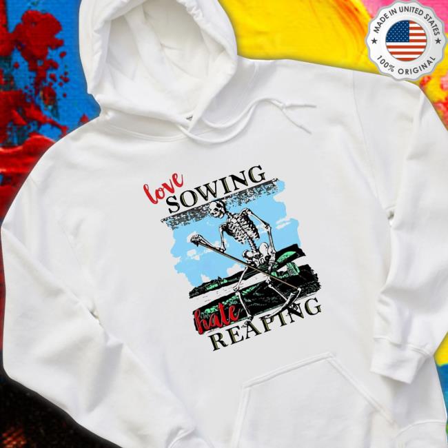 Love sowing hate reaping Cap