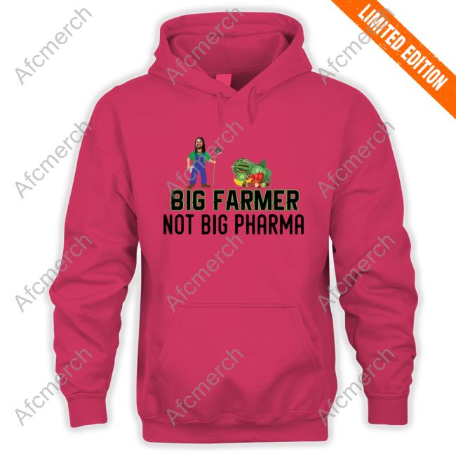Big Farmer Not Big Pharma Shirt Dream Rare Merch Big Farmer Not Big Pharma Shirts An0maly