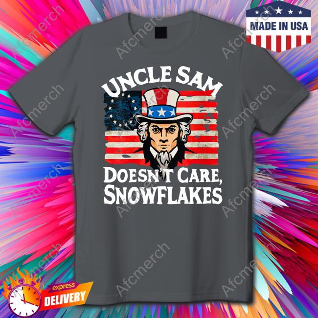 Official Uncle Sam Doesn't Care Snowflakes T Shirts