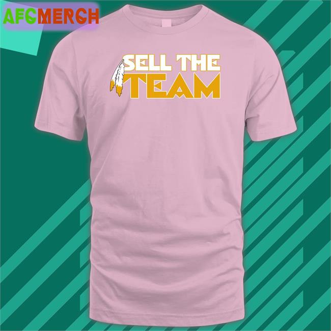 Sell The Team Was Shirt Barstool Sports