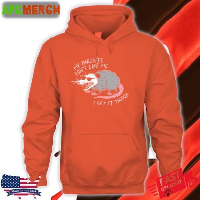 My Parents Don't Like Me I Get It Though Long Sleeve Tee Mega64 Shop