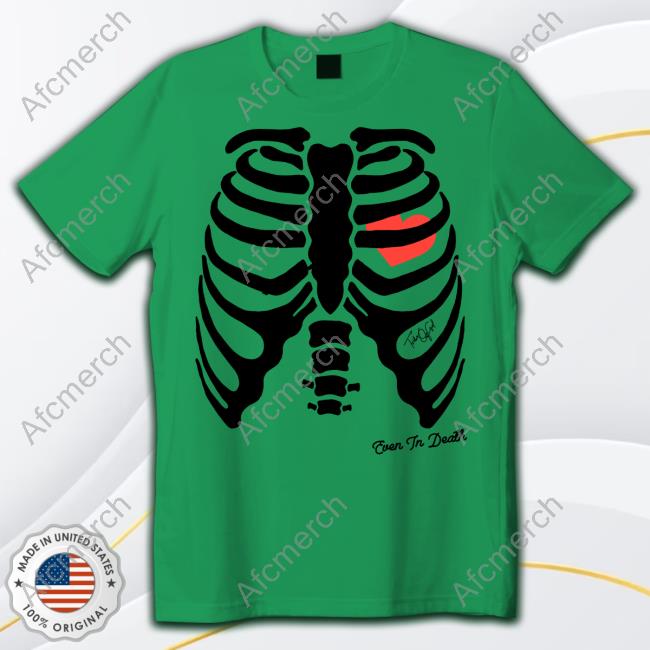 Official Tribe Of God Merch Even In Death His Love Is Forever T-Shirt