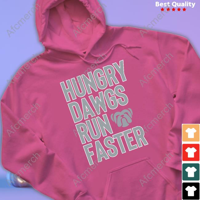 Hungry Dawgs Run Faster Hoodie