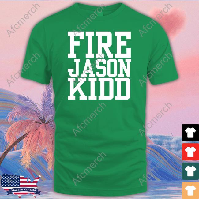 Fire Jason Kidd T Shirt Fire Jason Kidd T Shirt