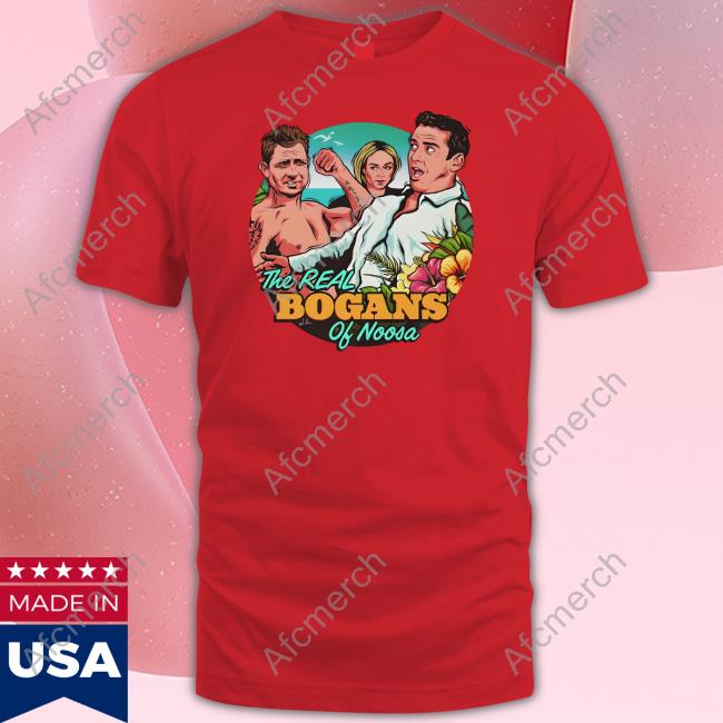Nordacious Merch The Real Bogans Of Noosa Shirt
