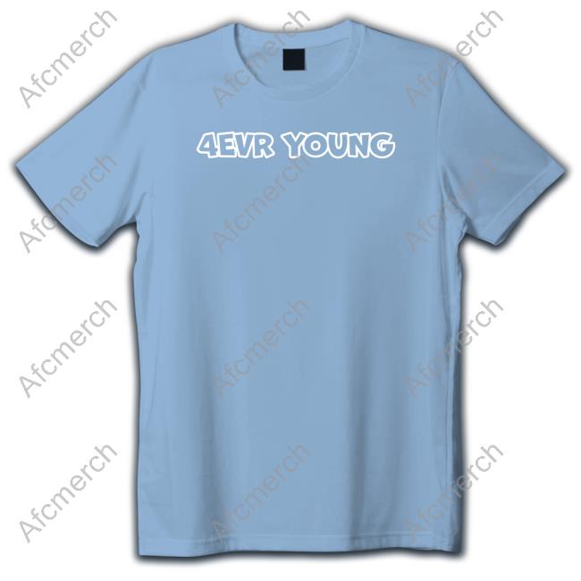 4Evr Young T Shirt 4Evr Young Hooded Sweatshirt