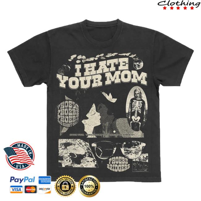 Phoebe Bridgers Store Shop Moon Song I Hate Your Mom Tee Phoebebridgers Merch