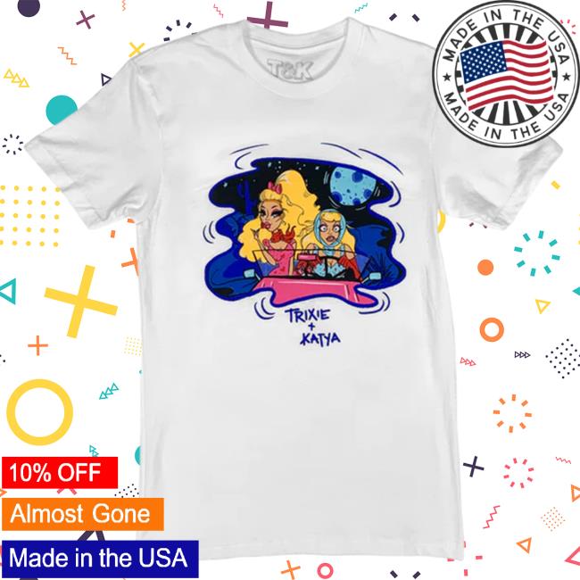 Official Obsessed With Shop Trixie & Katya Thelma & Louise White Shirt 2023