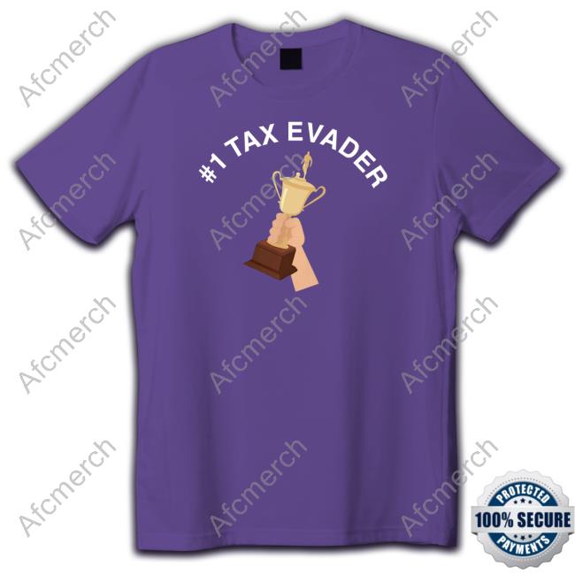 Official #1 Tax Evader Tee Shirt