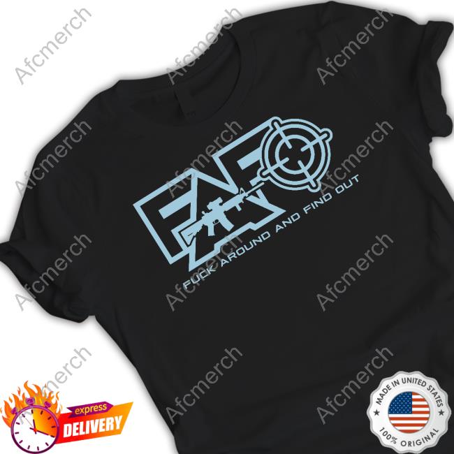 Official Fuck Around And Find Out Shirts