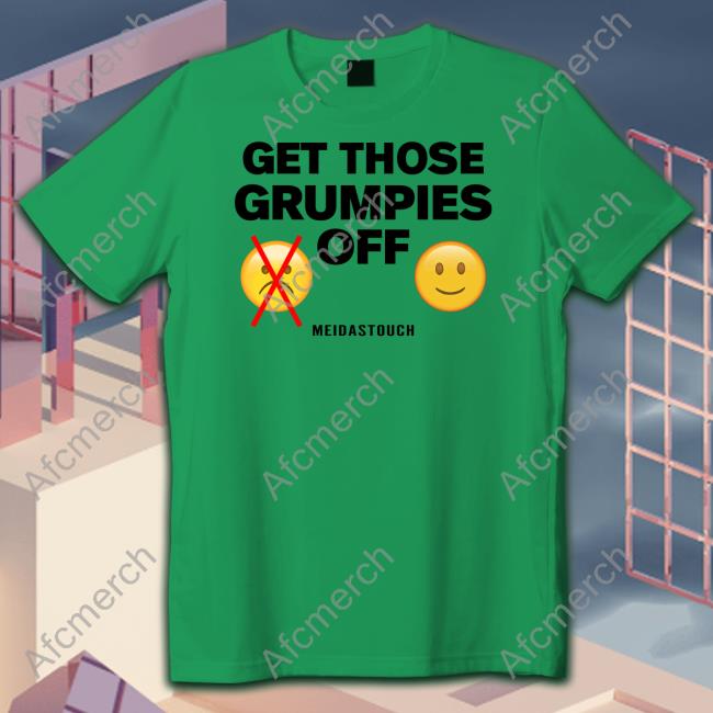 Get Those Grumpies Off Hooded Sweatshirt