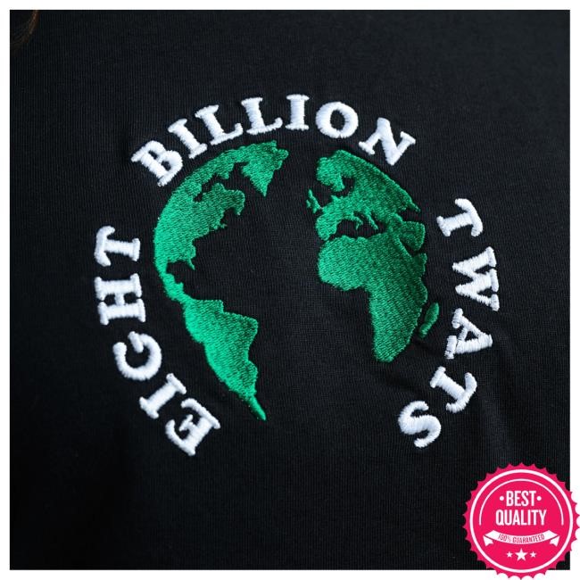 Eight Billion Twats - Embroidered Hoodie Jim'll Paint It