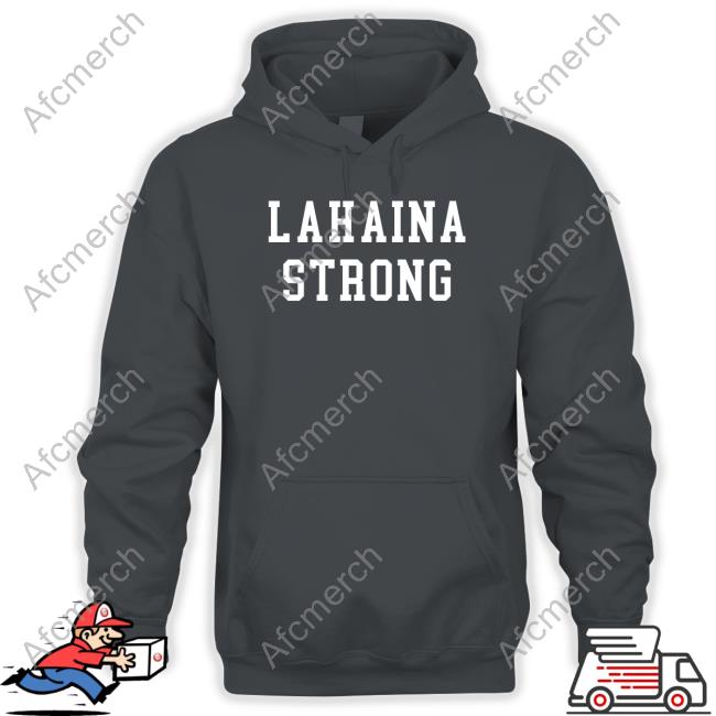 The Shop Forward Lahaina Strong Hoodie
