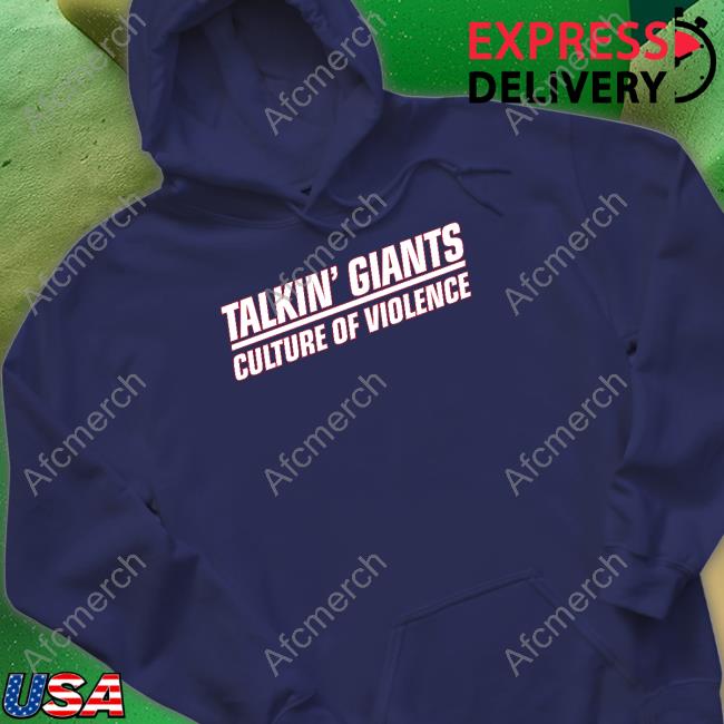 Talkin' Giants Culture Of Violence Hoodie