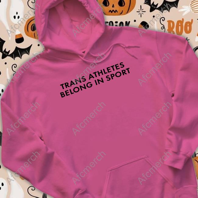 Trans Athlete Belong In Sport Limited Edition Tee Shirt