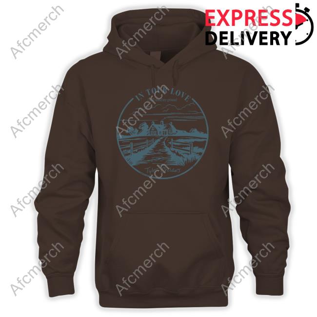Official Tyler Childers Merch In Your Love I Will Stand My Ground T-Shirt