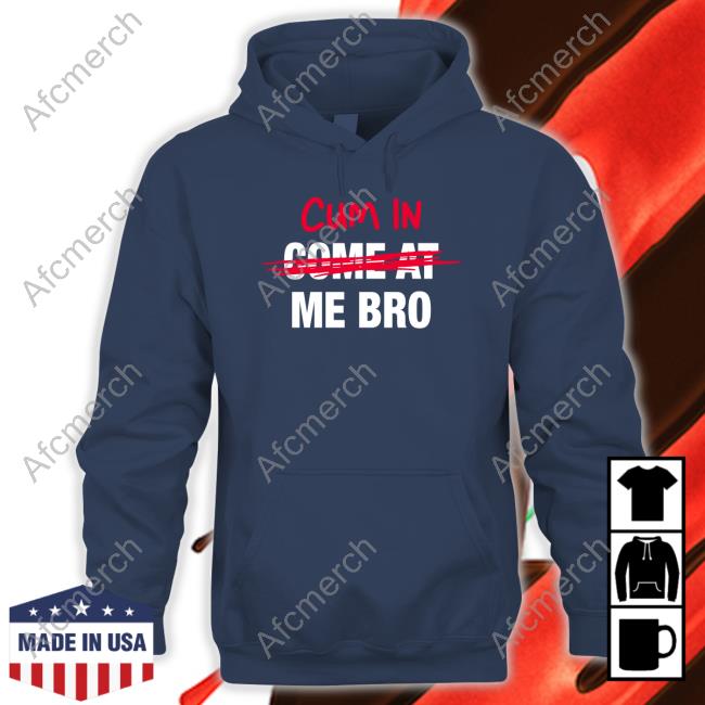 Official Cum In Come At Me Bro Hoodie