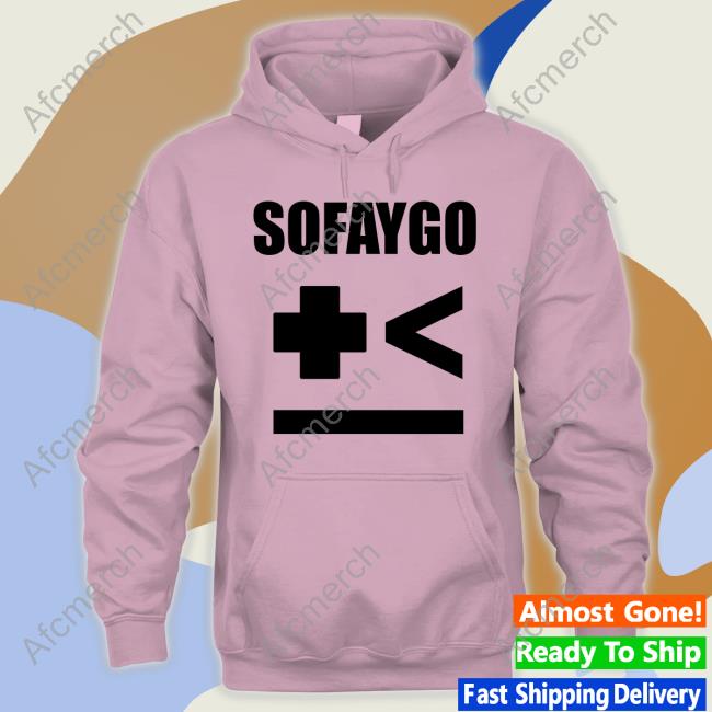 Sofaygo Merchandise Sofaygo T Shirt