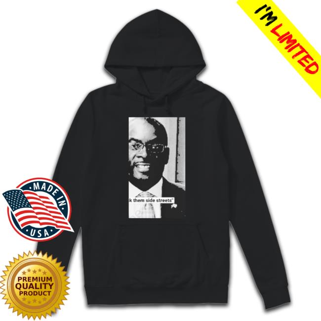 Byron Brown Fuck Them Side Streets Shirt