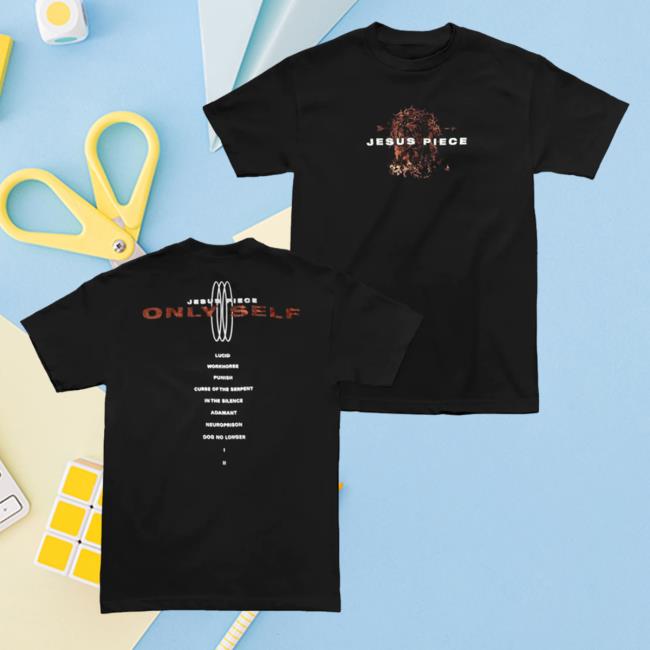 Jesus Piece Merch Jesus Piece Only Self Tee