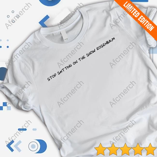 Talk Ville Stop S#!Tt!Ng On The Show Rosenbaum 3 Bombs Shirt