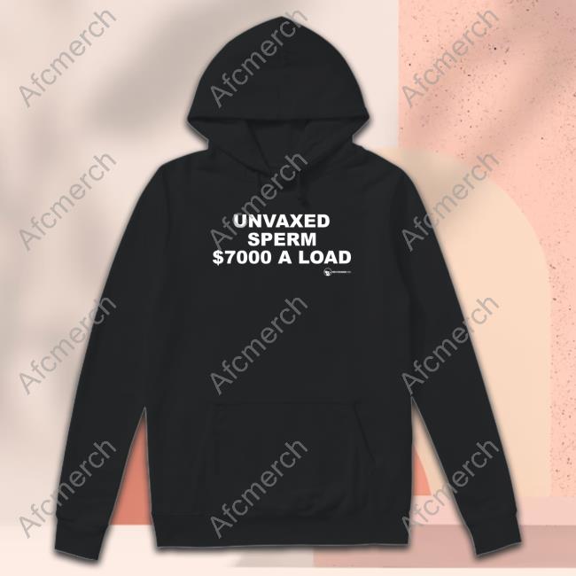 Unvaxed Sperm $7K A Load Tee