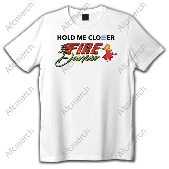 Official Solana Steve Hold Me Closer Fire Dancer Shirt