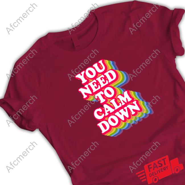 Official You Need To Calm Down Shirt