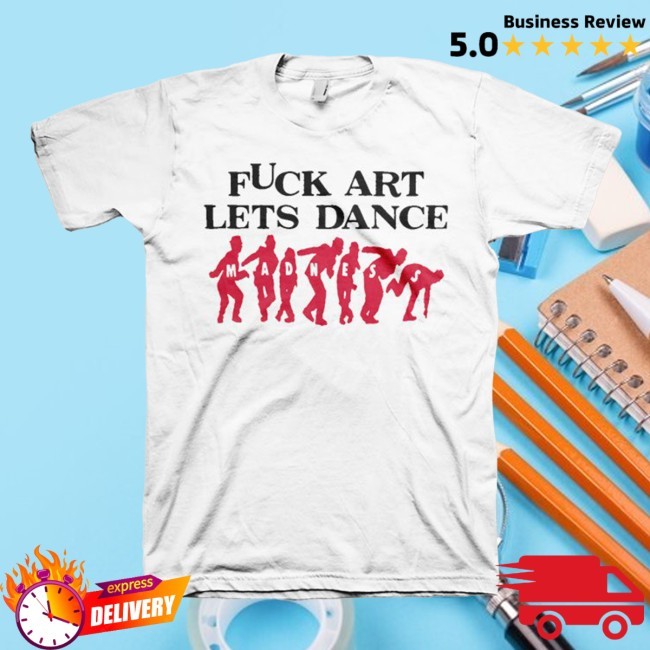 Madness Fuck Art Shirt Vision Merch