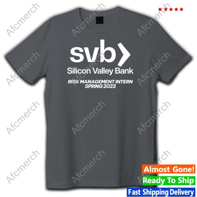SVB Silicon Valley Bank Risk Management Intern Spring 2023 Shirt