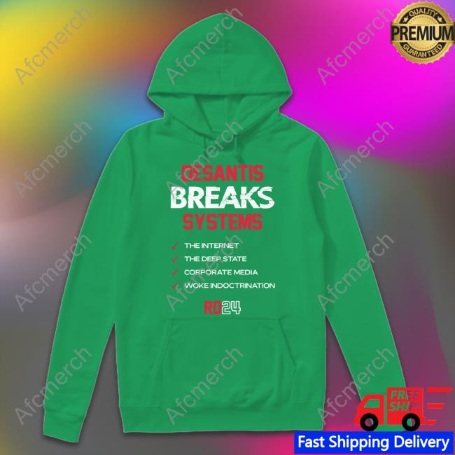 Desantis Breaks Systems Shirt