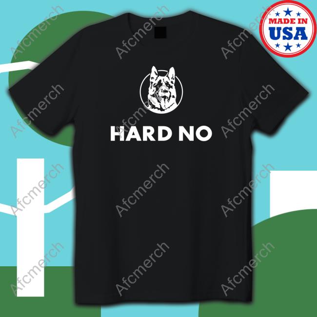 Letterkenny Merch Hard No T Shirts