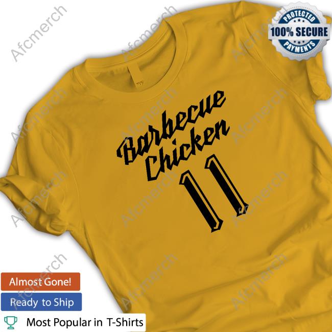Ben Steele Barbecue Chicken 11 Shirt