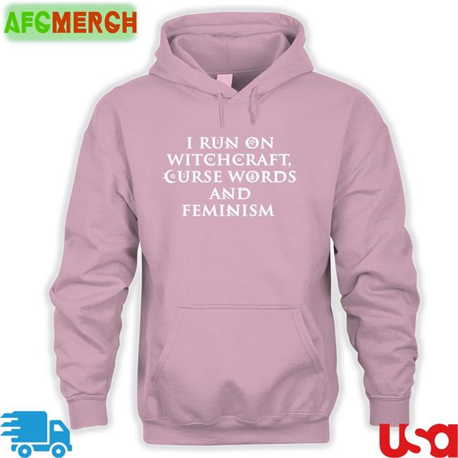 I Run On Witchcraft Curse Words And Feminism T Shirt Black