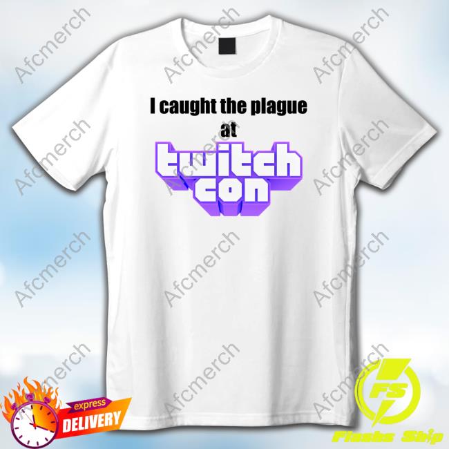 I Caught The Plague At Twitchcon Long Sleeve Shirt