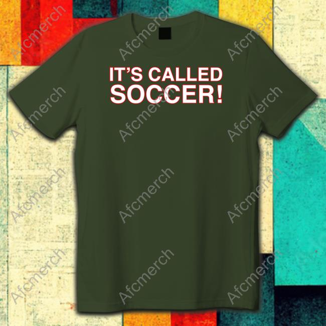 It's Called Soccer Long Sleeve T Shirt