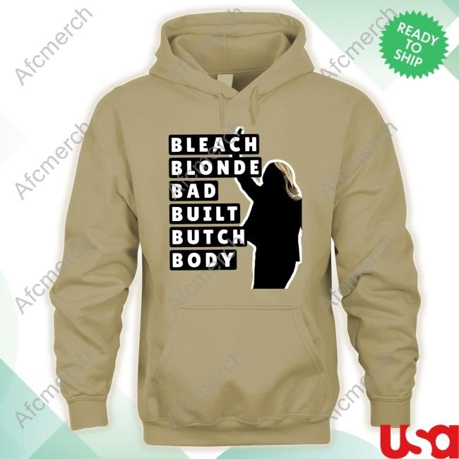 Bleach Blonde Bad Built Butch Body Hoodie