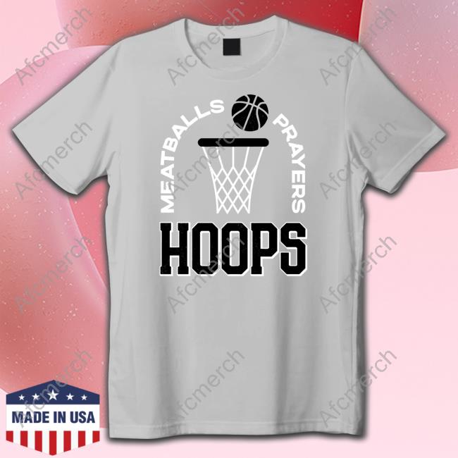 Meatballs Prayers Hoops Tee