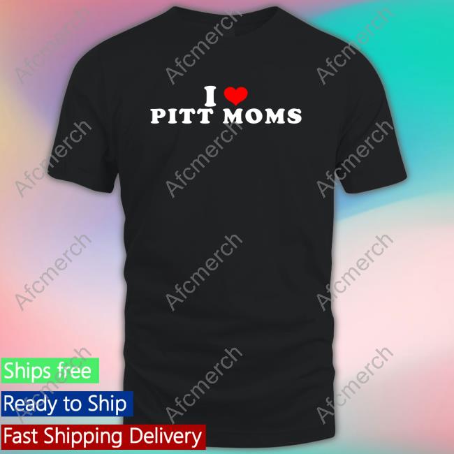 Happy Mother’s Day | I Love Pitt Moms Vintage Shirt