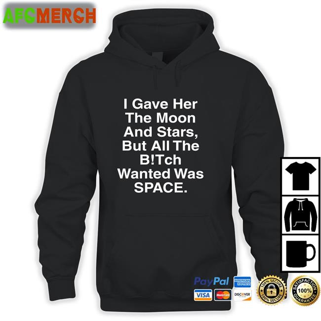 Shirts That Go Hard I Gave Her The Moon And Stars Unisex Tees