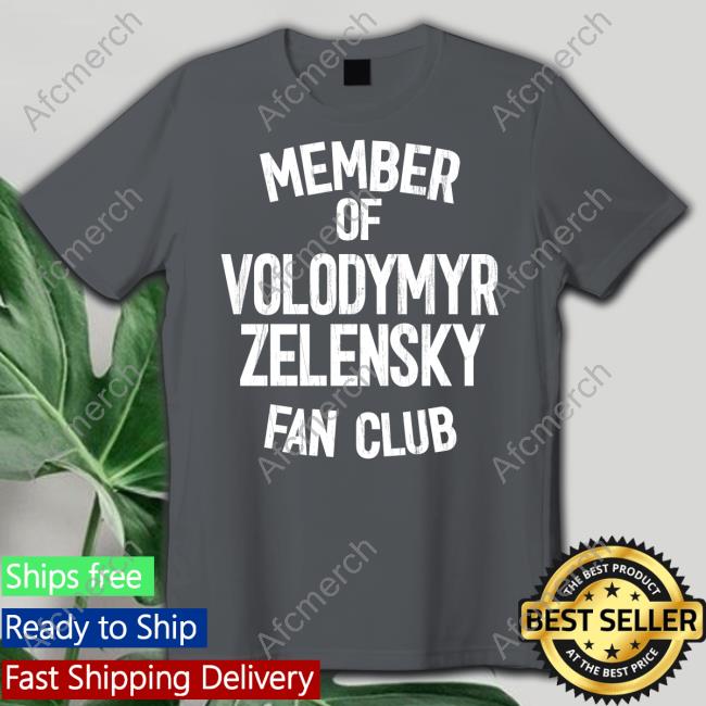 Member Of Volodymyr Zelensky Fan Club Sweatshirt Mindynl79